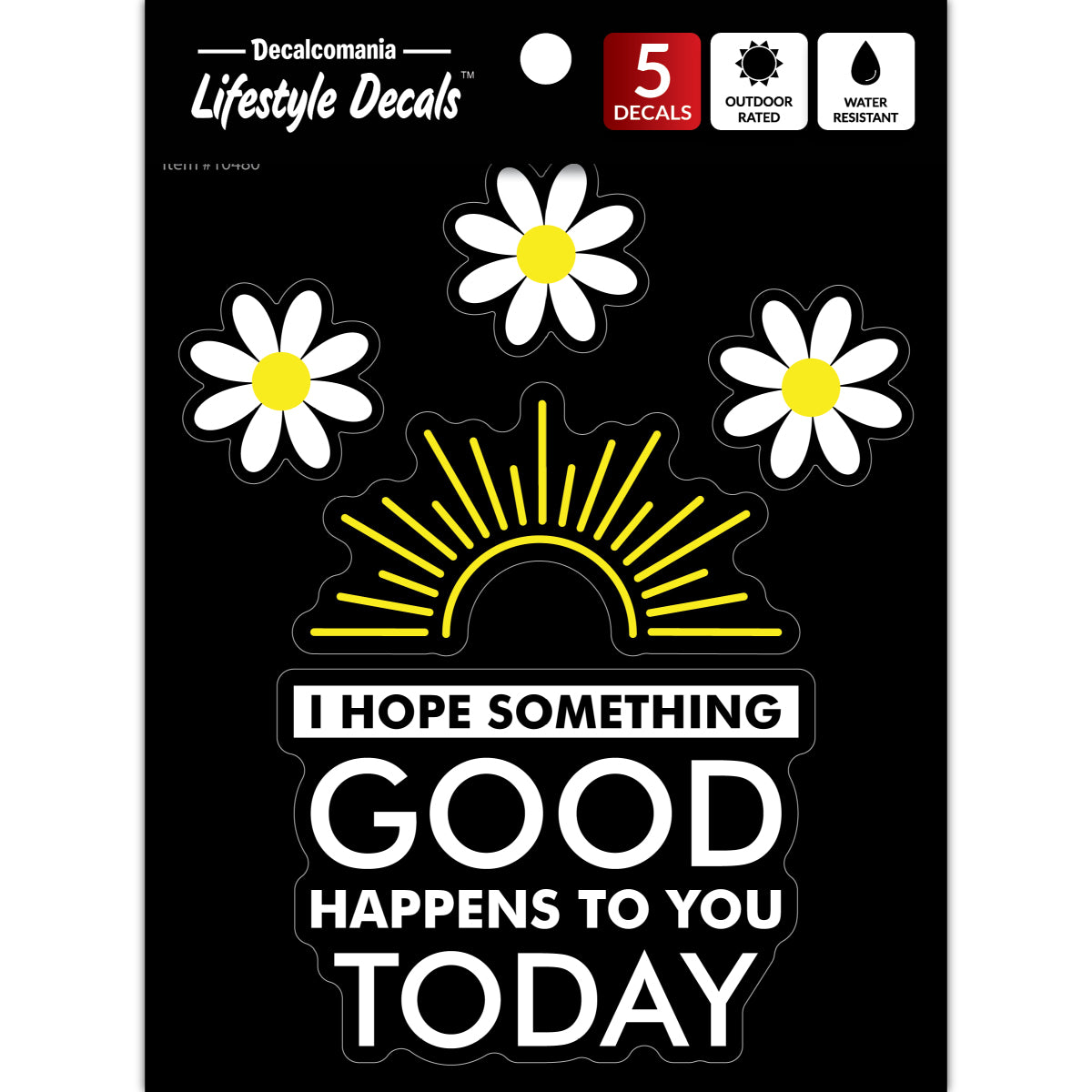 I Hope Something Good Happens To You Today